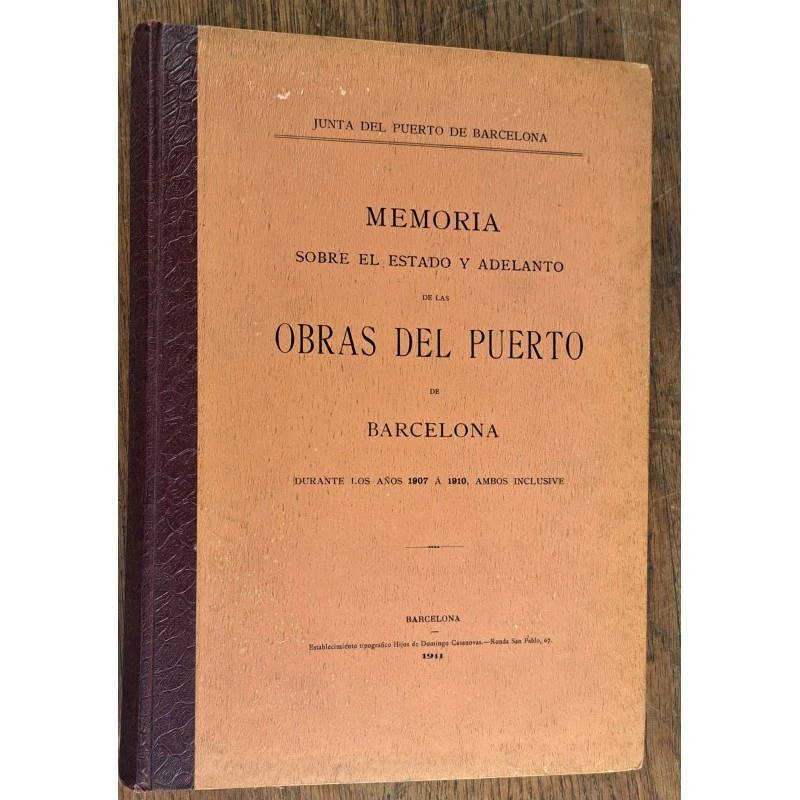 Obras del Puerto de Barcelona 1907–1910. Con 37 planos. Edición oficial 1911